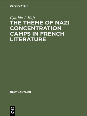 cover image of The theme of Nazi concentration camps in French literature